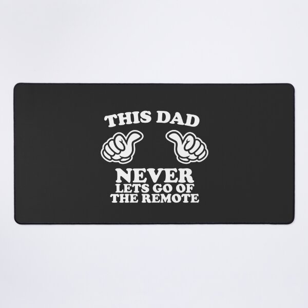 Item preview, This Dad Never Lets Go Of The Remote designed and sold by shitpostee.