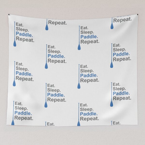 Item preview, Eat. Sleep. Paddle. Repeat. Blue/Grey designed and sold by unrealindeed.