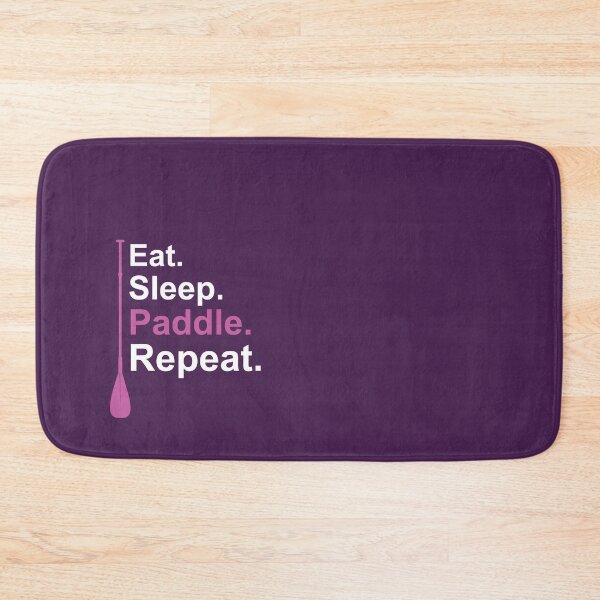 Item preview, Eat. Sleep. Paddle. Repeat. Pink/White designed and sold by unrealindeed.