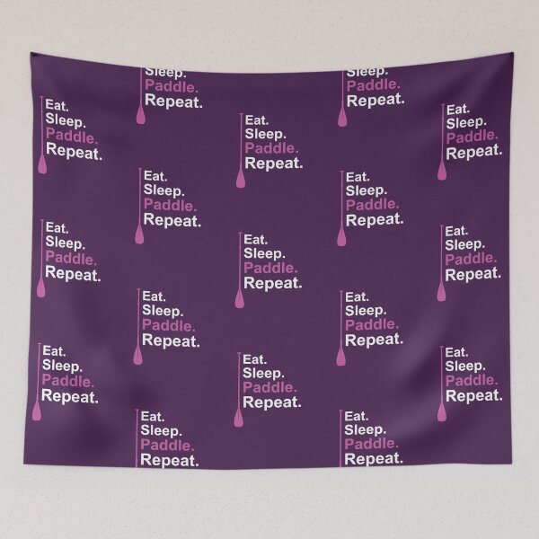 Item preview, Eat. Sleep. Paddle. Repeat. Pink/White designed and sold by unrealindeed.