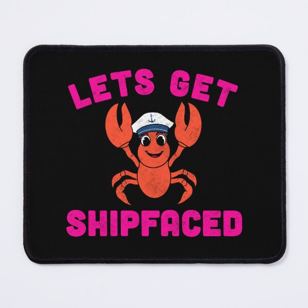 Item preview, Let’s Get Shipfaced Funny Cartoon Lobster  designed and sold by Milasneeze.
