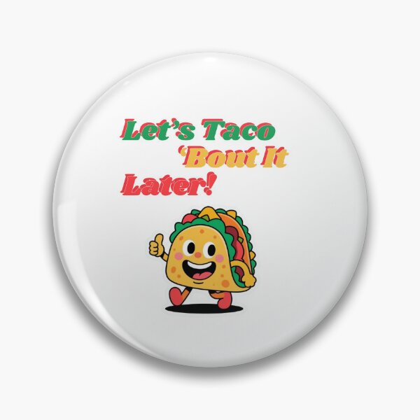 Item preview, Funny Taco Cartoon – Let’s Taco ‘Bout It Later designed and sold by Lucky.Z.