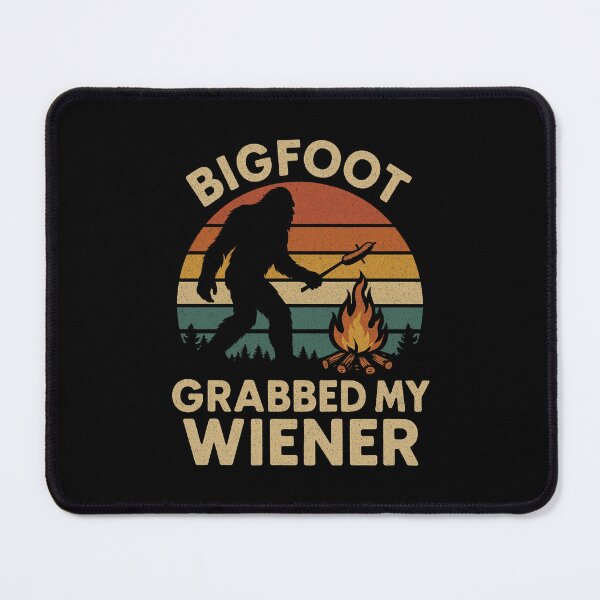 Item preview, Bigfoot Grabbed My Wiener Funny Sasquatch Joke designed and sold by Blok45.