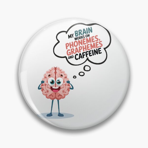 Item preview, My Brain Works On Phonemes, Graphemes And Caffeine. designed and sold by Marcite.