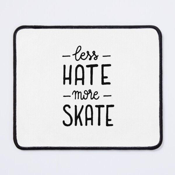 Item preview, Less hate more skate designed and sold by Marta Ambrosetti.