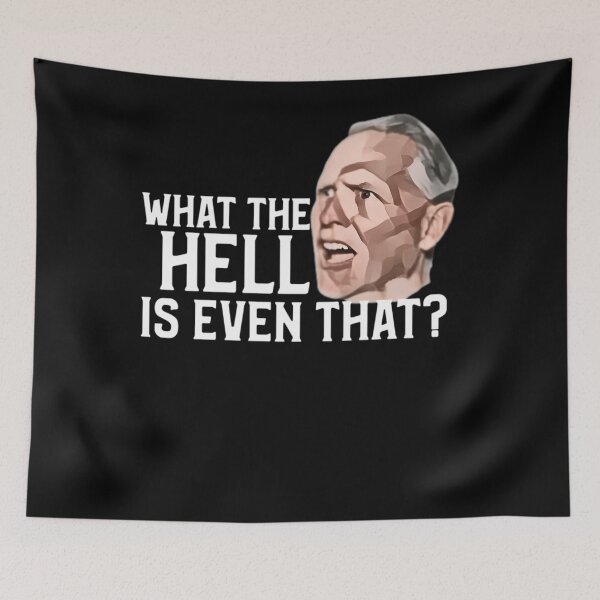Item preview, What The Hell Is Even That Meme Funny Gag designed and sold by JovanRobel.