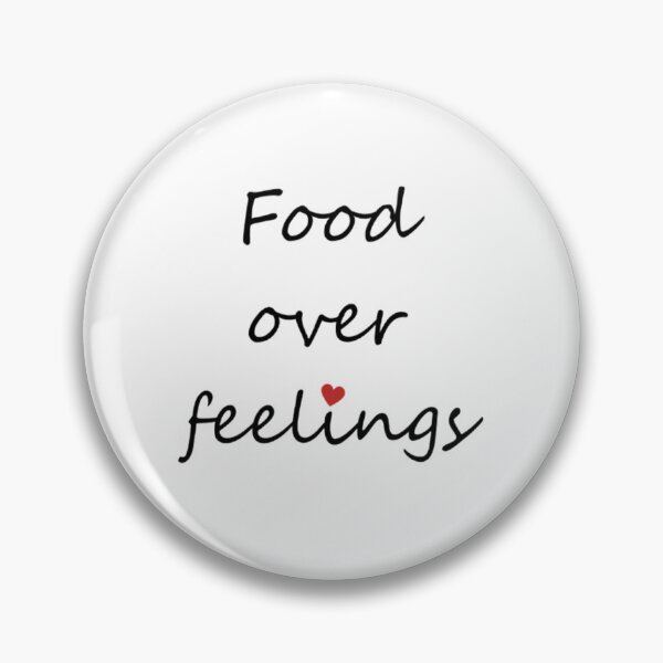Item preview, Food Over Feelings designed and sold by InsideMood.
