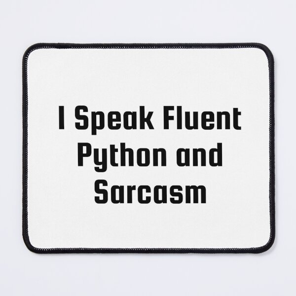 Item preview, I Speak Fluent Python and Sarcasm designed and sold by Ninjacatoff.