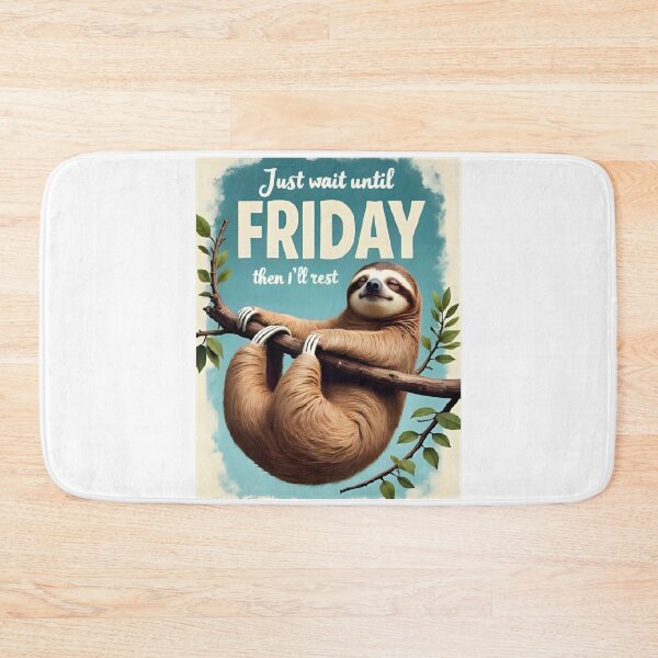 Item preview, Funny Sloth on a Tree – Just Make It to Friday designed and sold by RAKO13.