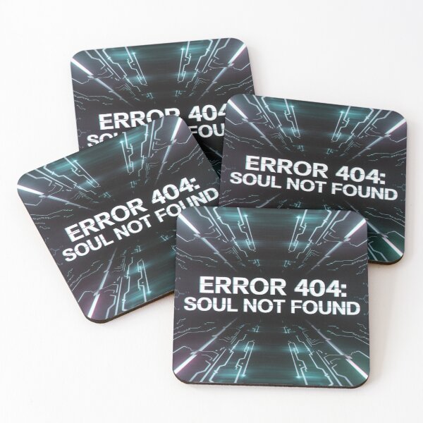 Item preview, ERROR 404: SOUL NOT FOUND | ERROR STATE designed and sold by Nexus Prints.