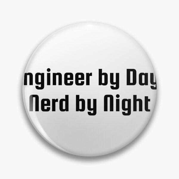 Item preview, Engineer by Day, Nerd by Night designed and sold by Ninjacatoff.