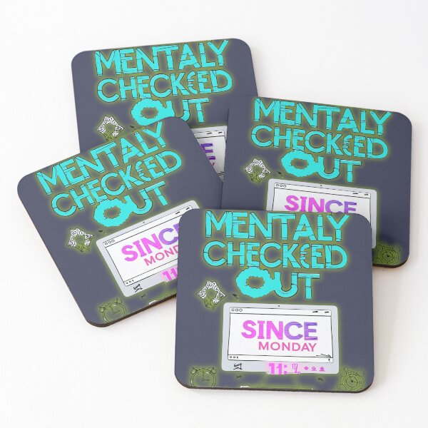 Item preview, Mentally Checked Out Since Monday – Funny Office Humor Quote for Workdays designed and sold by SnarkyTextStudiO.