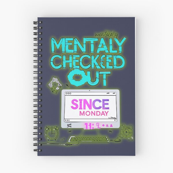 Item preview, Mentally Checked Out Since Monday – Funny Office Humor Quote for Workdays designed and sold by SnarkyTextStudiO.