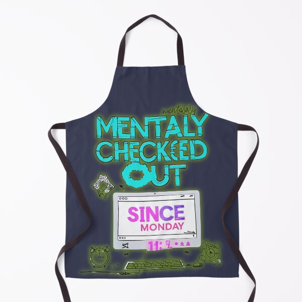 Item preview, Mentally Checked Out Since Monday – Funny Office Humor Quote for Workdays designed and sold by SnarkyTextStudiO.