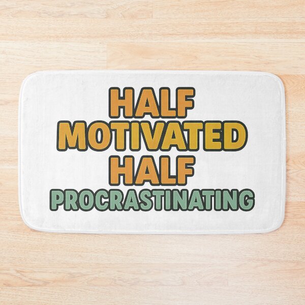 Item preview, Half Motivated Half Procrastinating Quote Design designed and sold by Nuvijo.