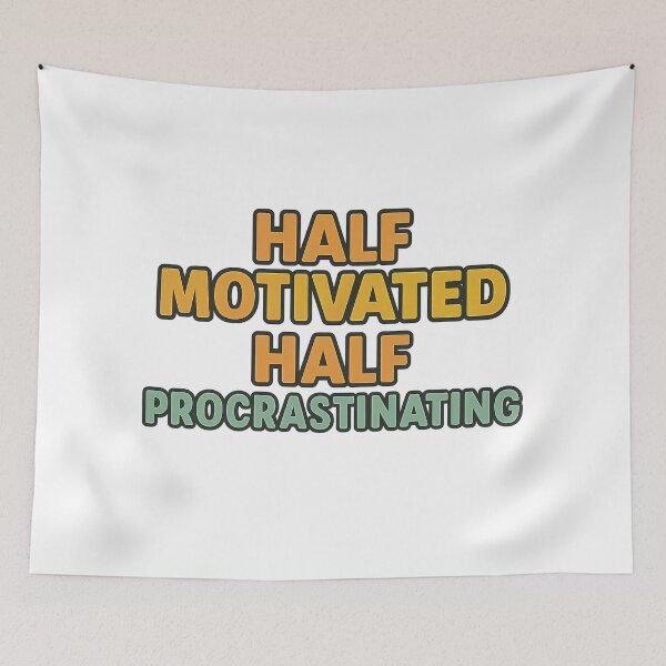 Item preview, Half Motivated Half Procrastinating Quote Design designed and sold by Nuvijo.