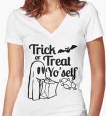 Treat Yo'self, Treat Yourself, Halloween, Trick or Treat Yourself, Trick or Treat Yo'self Women's Fitted V-Neck T-Shirt