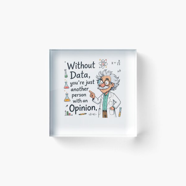 Item preview, data driven : Funny Scientist Quote designed and sold by Uglyandcute.