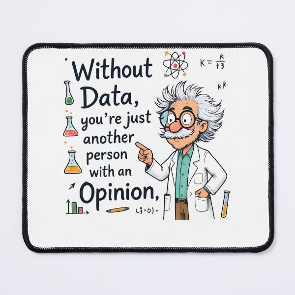 Item preview, data driven : Funny Scientist Quote designed and sold by Uglyandcute.