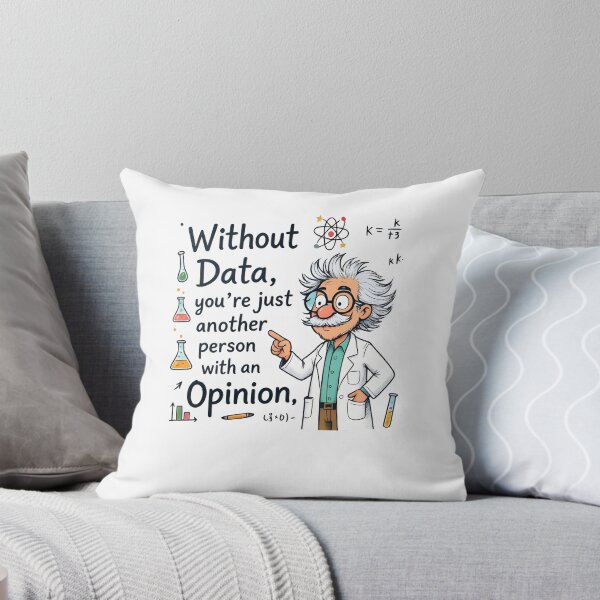 Item preview, data driven : Funny Scientist Quote designed and sold by Uglyandcute.
