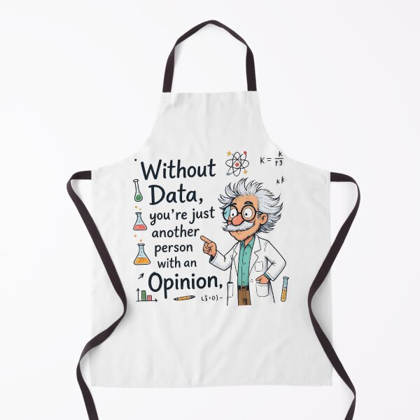 Item preview, data driven : Funny Scientist Quote designed and sold by Uglyandcute.