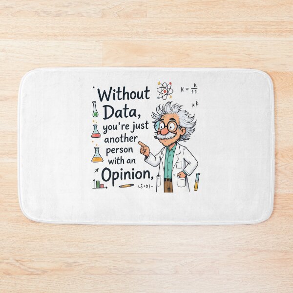 Item preview, data driven : Funny Scientist Quote designed and sold by Uglyandcute.