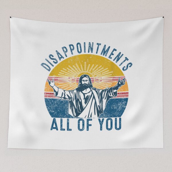 Item preview,  Disappointments All of You, Jesus meme, Funny Jesus  designed and sold by NicolaMraz.