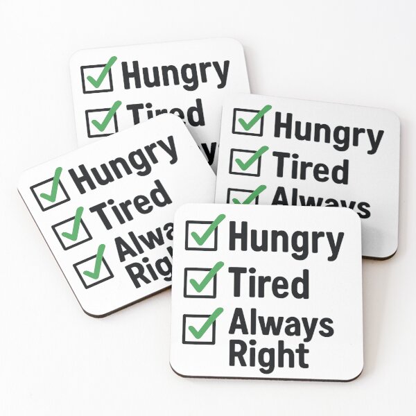 Item preview, Funny Checklist Hungry Tired Always Right Design designed and sold by Nuvijo.