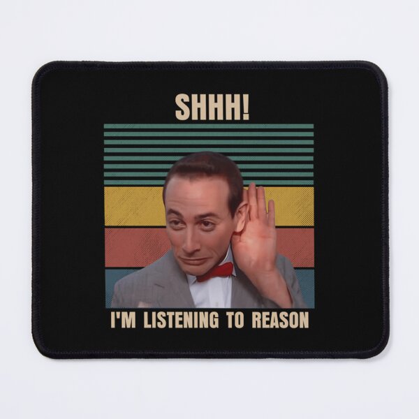 Item preview, Pee Wee Herman - Shhh I'M Listening To Reason Pee-Wee Her designed and sold by AlexandrineSto.