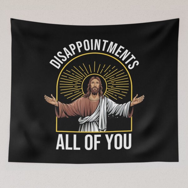 Item preview, Disappointments All of You, Jesus meme, Funny Jesus  designed and sold by NicolaMraz.