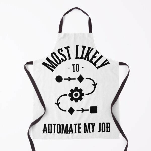 Item preview, Most likely to automate my job designed and sold by Robynkie.