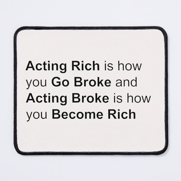 Item preview, Acting Rich is how you Go Broke designed and sold by Pokeytank.