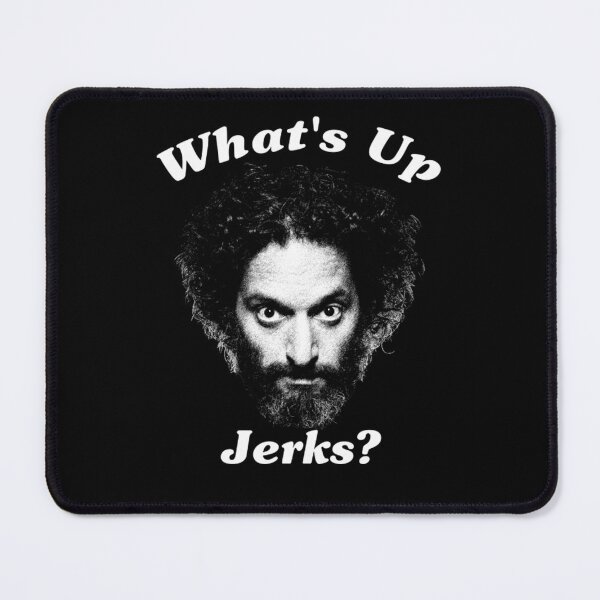 Item preview, What'S Up Jerks  designed and sold by JacynthePrice.