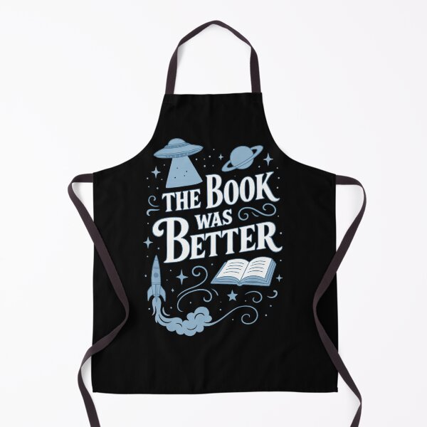 Item preview, The Book Was Better – Sci-Fi Version designed and sold by ShirtsforSnacks.