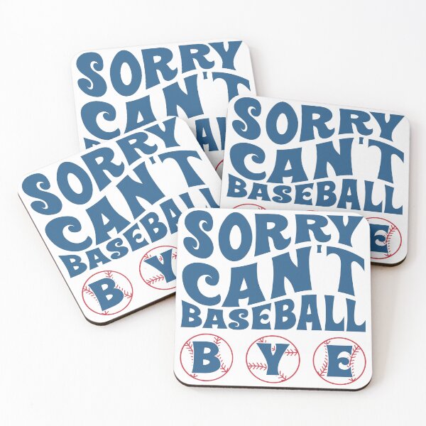 Item preview, Sorry Can’t Baseball Bye – Funny Baseball designed and sold by artcultreone.