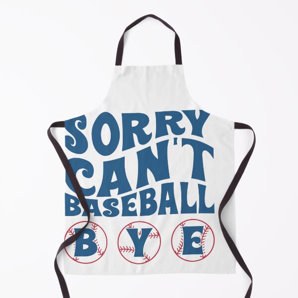 Item preview, Sorry Can’t Baseball Bye – Funny Baseball designed and sold by artcultreone.
