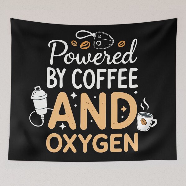 Item preview, Powered by Coffee and Oxygen – Funny Respiratory Therapist Design designed and sold by VividOrganica.