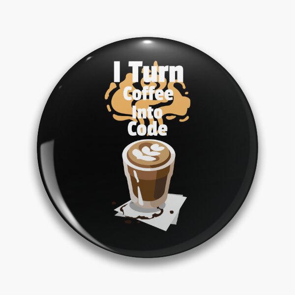 Item preview, I Turn Coffee Into Code, with Coffee Cup software developer theme design designed and sold by Ani-24.