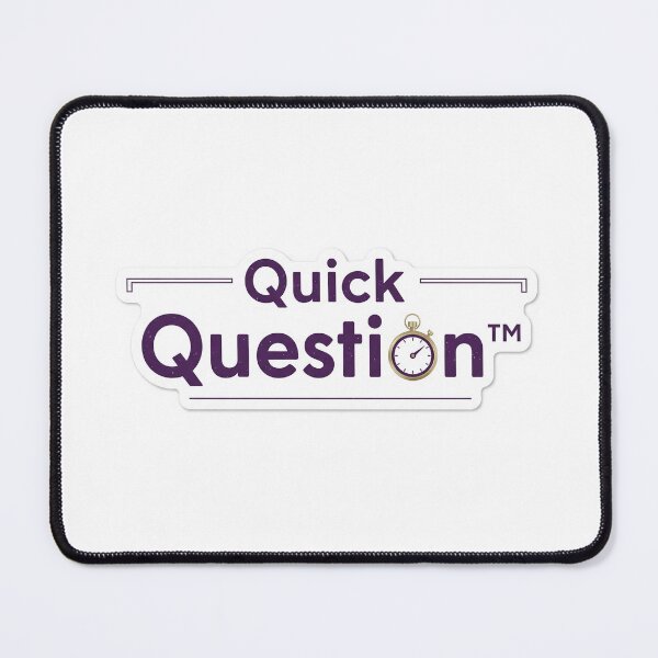 Item preview, Quick Question™ Sticker | Funny Office Humor & Corporate Jargon designed and sold by Mojo Creations Studio.