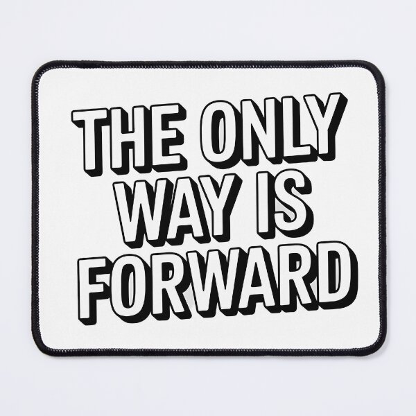 Item preview, The Only Way Is Forward Motivational Quote designed and sold by AHMEDMAMADO.