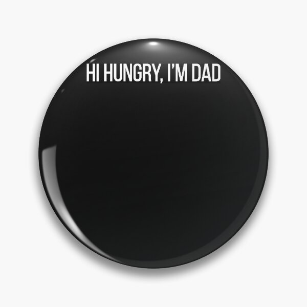 Item preview, Hi Hungry I'M Dad designed and sold by mccuenorr.