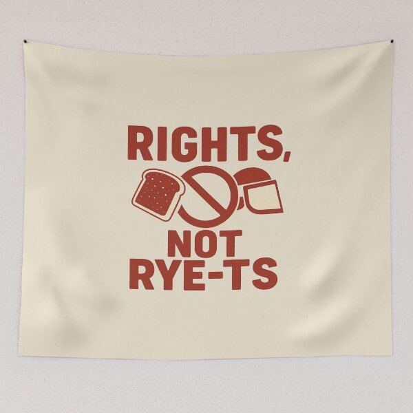 Item preview, Rights, Not Rye-ts – Protest Bread Pun Poster designed and sold by Bratak.
