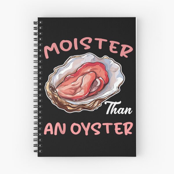 Item preview, Moister Than An Oyster Shucking Funny Shellfish Shucker designed and sold by BASKF.