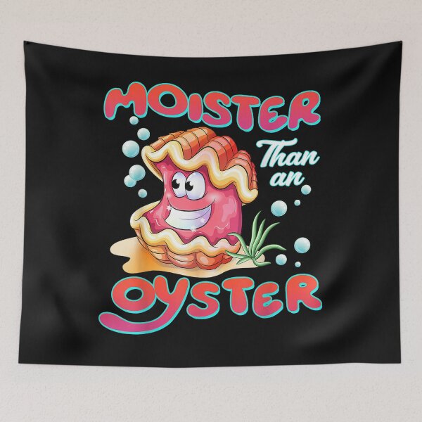 Item preview, Moister Than An Oyster Shucking Funny Shellfish Shucker designed and sold by BASKF.