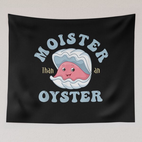 Item preview, Moister Than An Oyster Shucking Funny Shellfish Shucker designed and sold by BASKF.