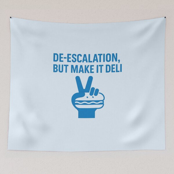 Item preview, De-Escalation, But Make It Deli – Peace Meme Poster designed and sold by Bratak.