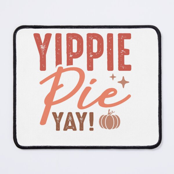Item preview, Yippie Pie Yay – Fun Dessert and Holiday designed and sold by artcultreone.