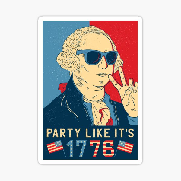 Party Like It's 1776 Sticker