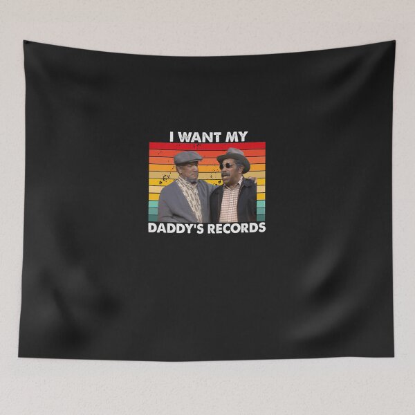 Item preview, I Wants My Daddy'S Records Fred Bubba Bexley Sanford And Son designed and sold by elwardhoc.