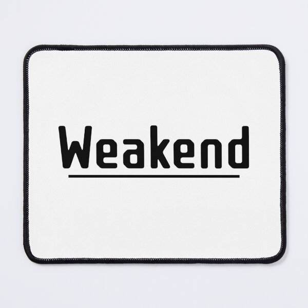 Item preview, Funny Weakend Not Weekend designed and sold by AT8K.